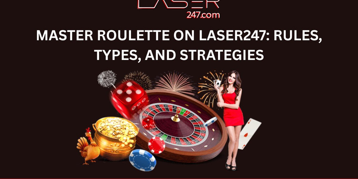 Master Roulette on Laser247: Rules, Types, and Strategies